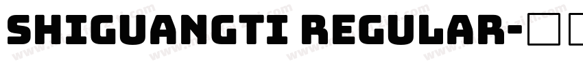 shiguangti Regular字体转换